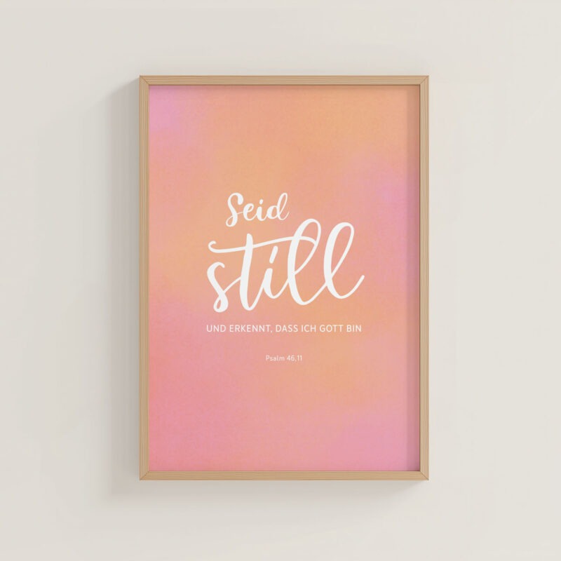 Poster A4 Psalm 46,11 – rosa